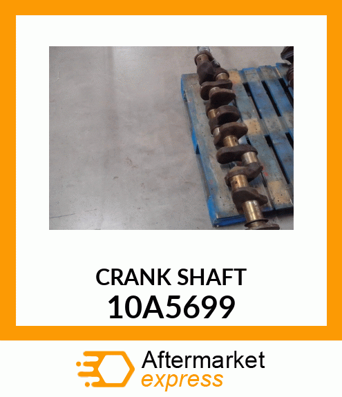 CRANK_SHAFT 10A5699