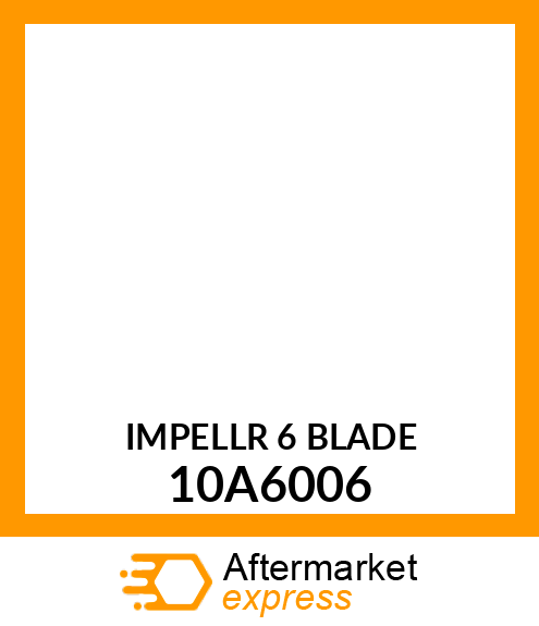 IMPELLER6BLDE 10A6006