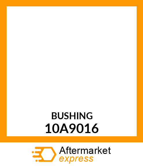 BUSHING 10A9016