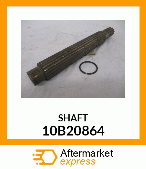 SHAFT 10B20864