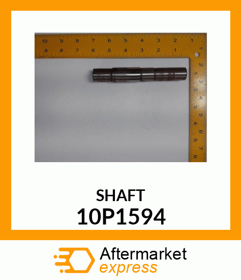 SHAFT 10P1594