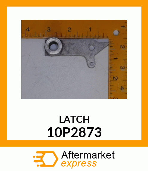 LATCH 10P2873