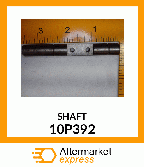 SHAFT 10P392