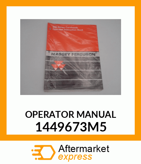 OPERATOR MANUAL 1449673M5