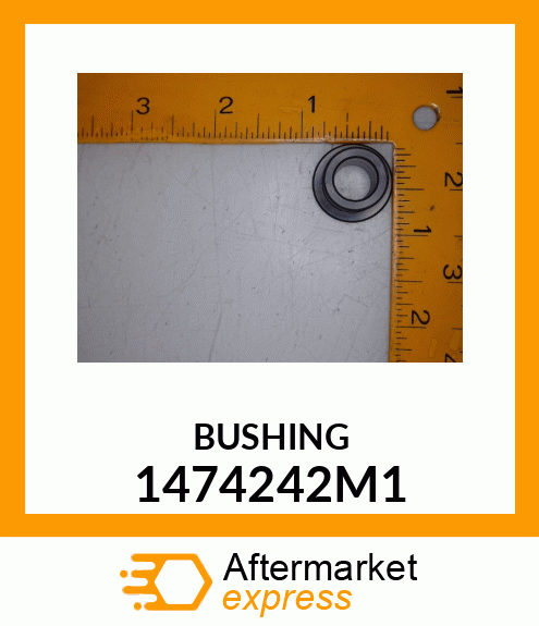 BUSHING 1474242M1