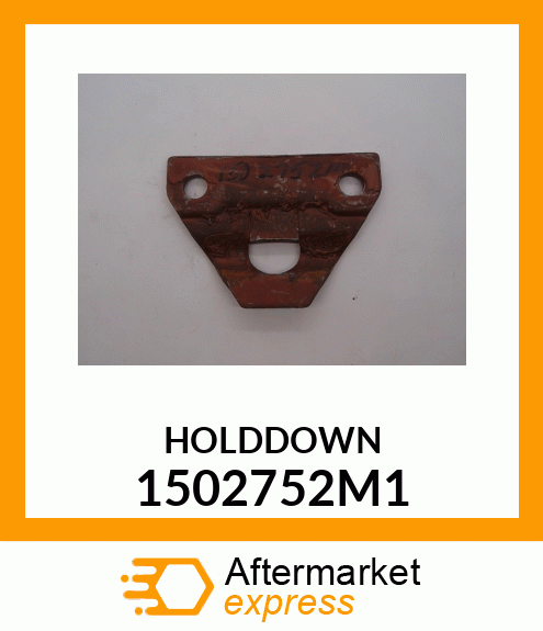 HOLDDOWN 1502752M1