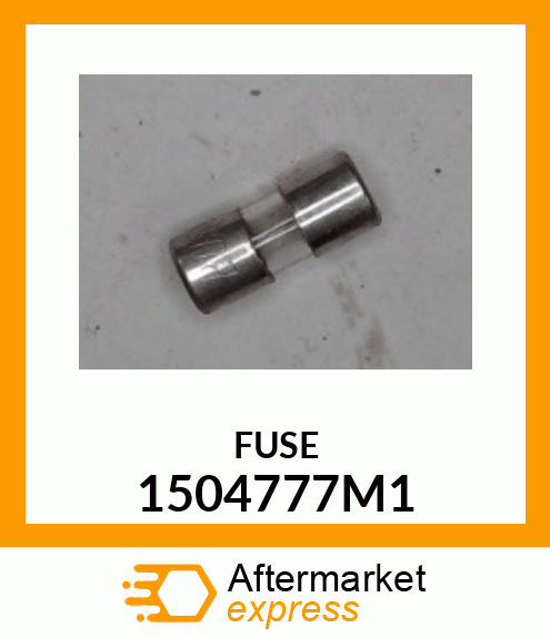 FUSE 1504777M1