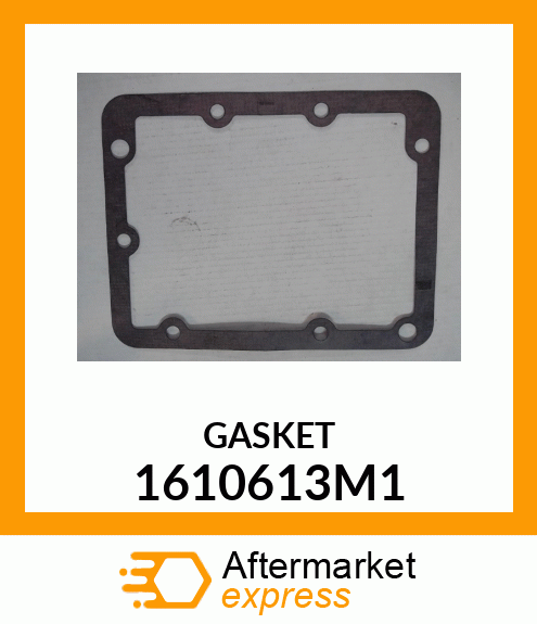 GASKET 1610613M1