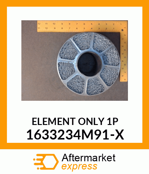 ELEMENT ONLY 1P 1633234M91-X