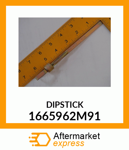 DIPSTICK 1665962M91