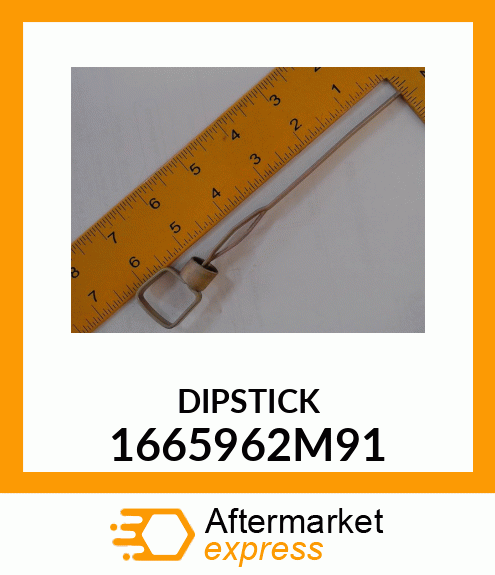 DIPSTICK 1665962M91