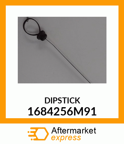 DIPSTICK 1684256M91