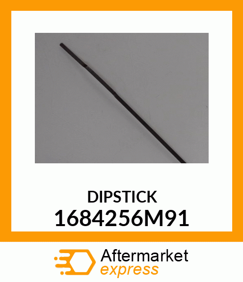 DIPSTICK 1684256M91