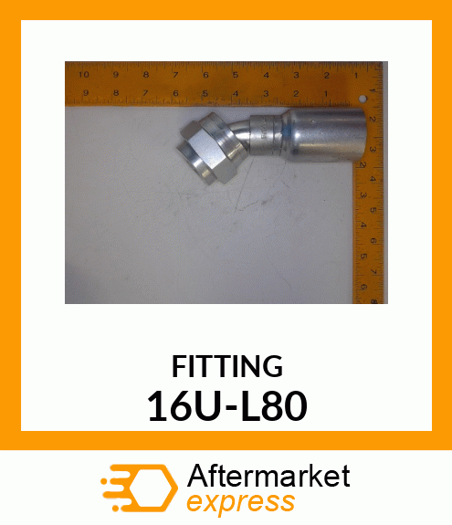 FITTING 16U-L80