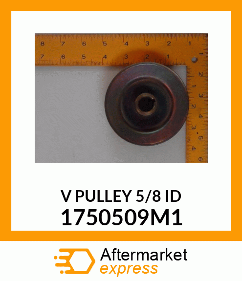 V_PULLEY_5/8_ID 1750509M1