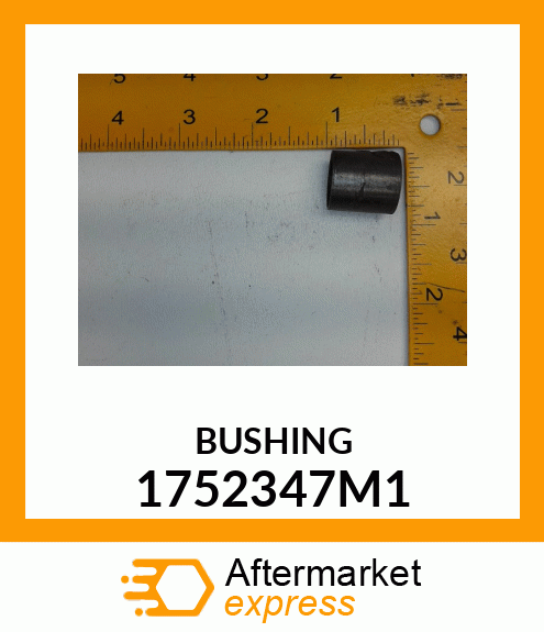 BUSHING 1752347M1