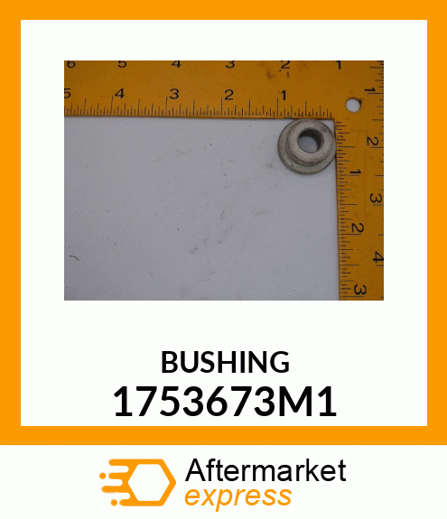 BUSHING 1753673M1