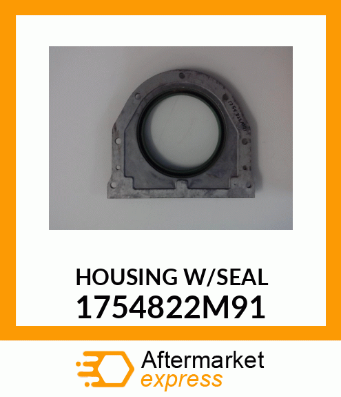 HOUSINGW/SEAL 1754822M91