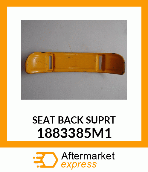 SEATBACKSUPRT 1883385M1