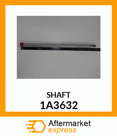 SHAFT 1A3632