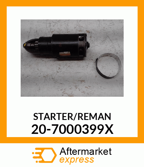 STARTER/REMAN 20-7000399X