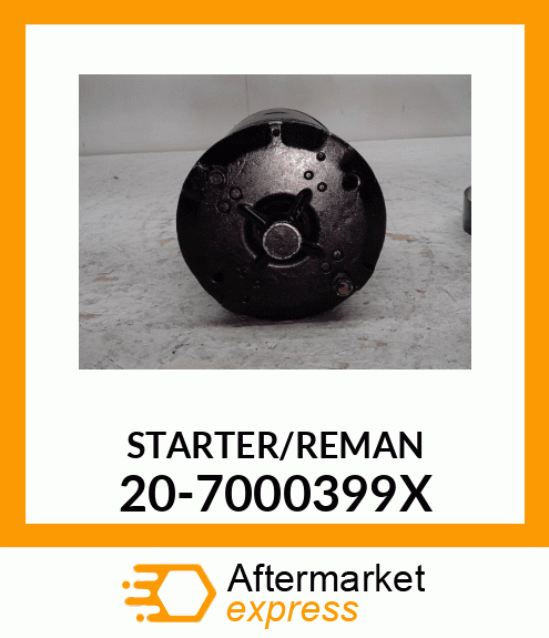 STARTER/REMAN 20-7000399X