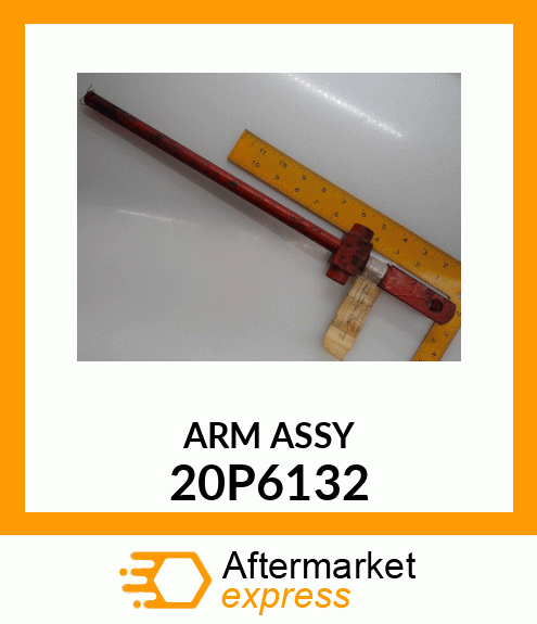 ARM ASSY 20P6132