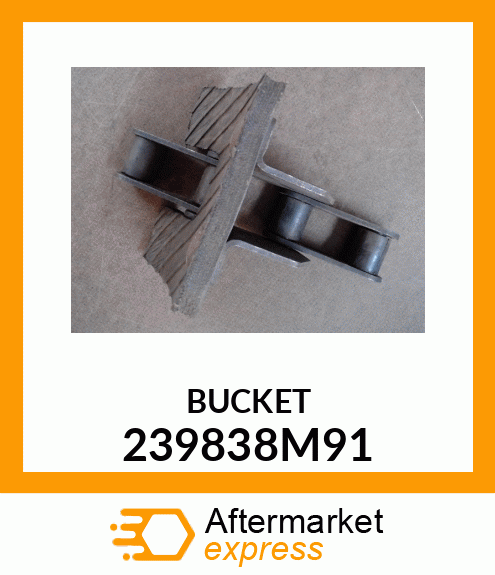 BUCKET 239838M91