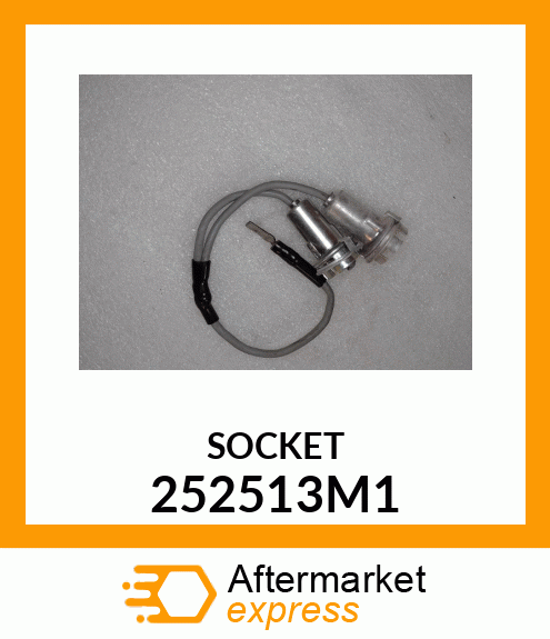 SOCKET 252513M1