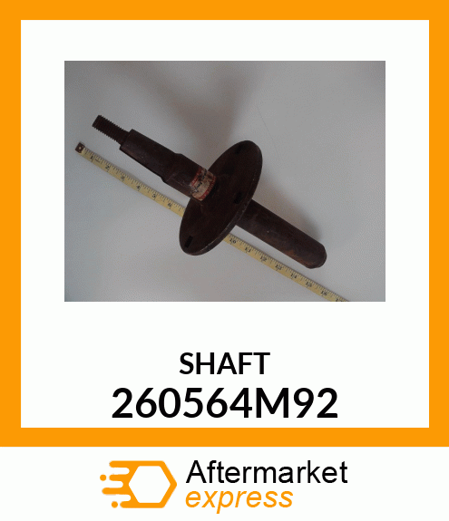 SHAFT 260564M92