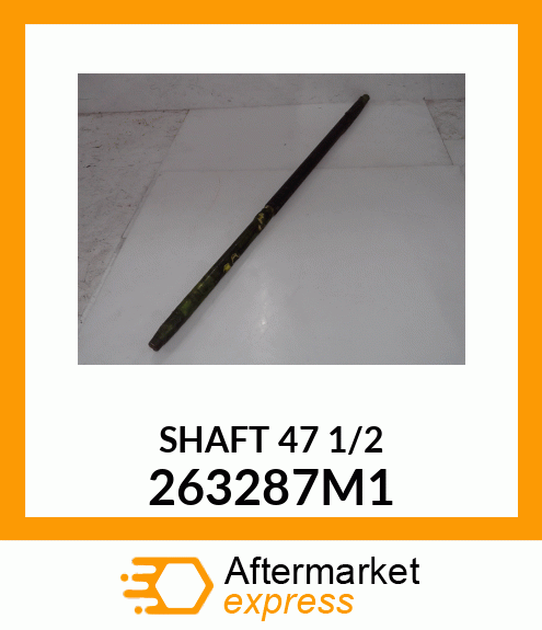 SHAFT 47 1/2 263287M1