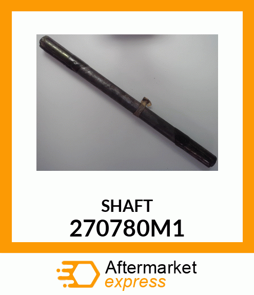 SHAFT 270780M1