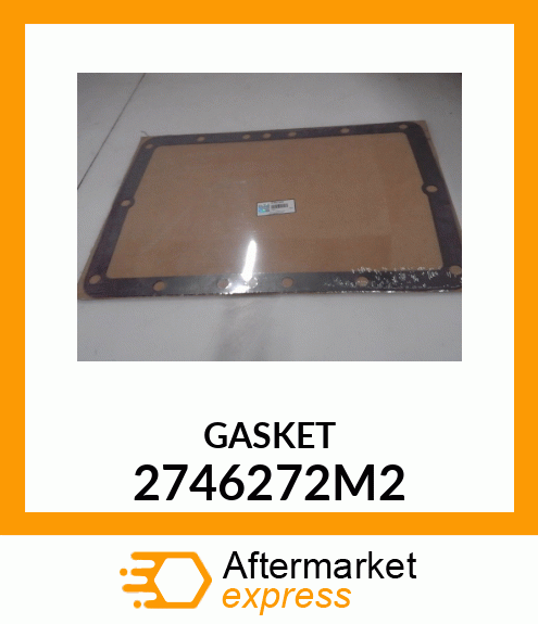 GASKET 2746272M2