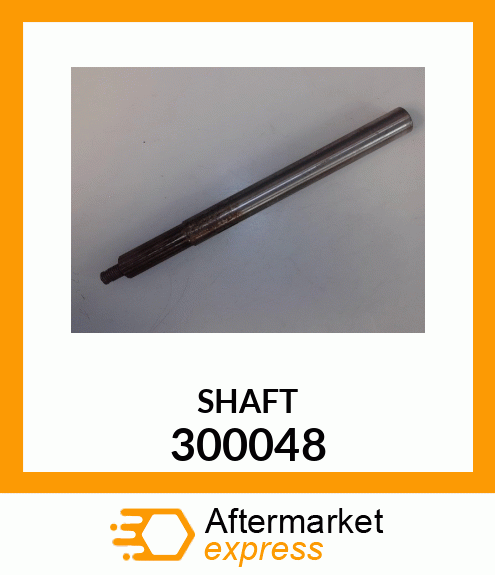 SHAFT 300048