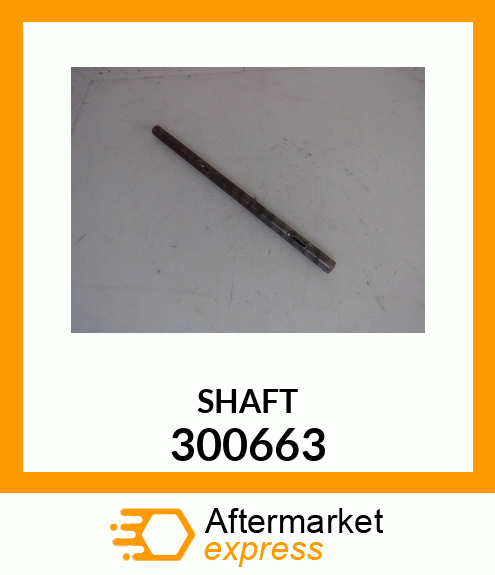 SHAFT 300663