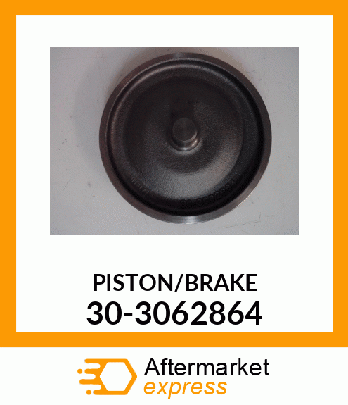 PISTON/BRAKE 30-3062864