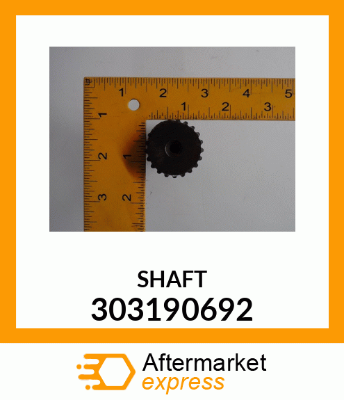 SHAFT 303190692