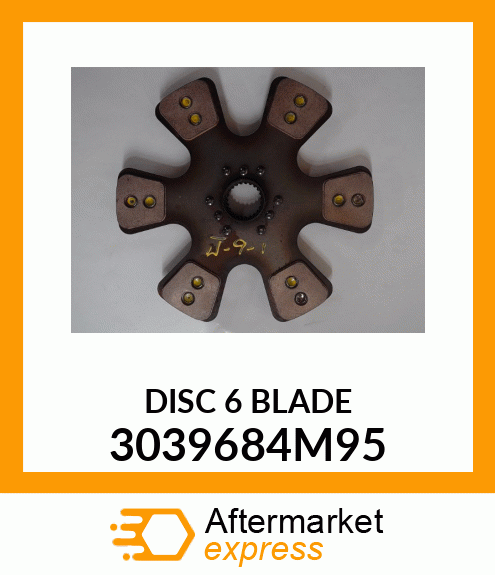 DISC 6 BLADE 3039684M95