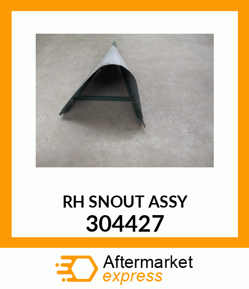 RH SNOUT ASSY 304427