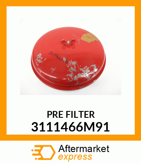 PRE FILTER 3111466M91