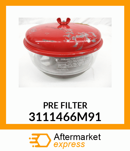 PRE FILTER 3111466M91