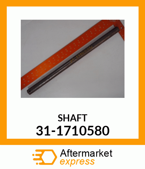 SHAFT 31-1710580