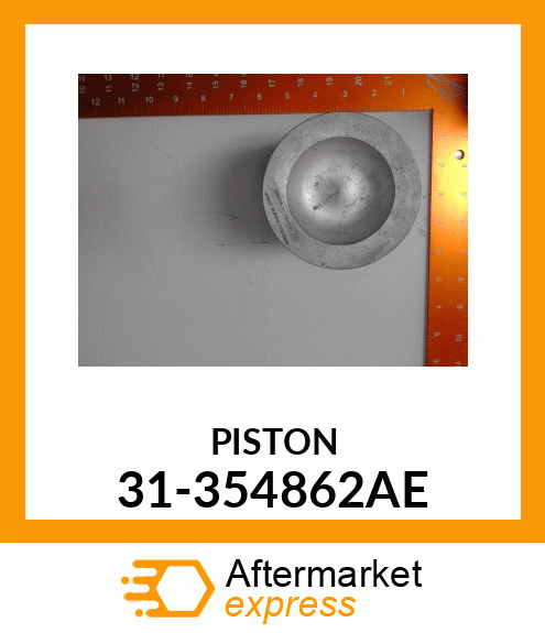 PISTON 31-354862AE