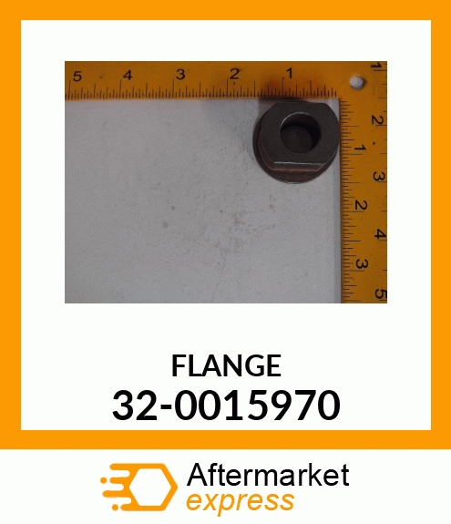 FLANGE 32-0015970