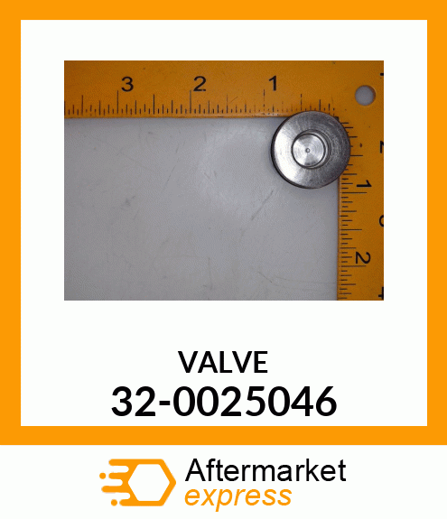 VALVE 32-0025046