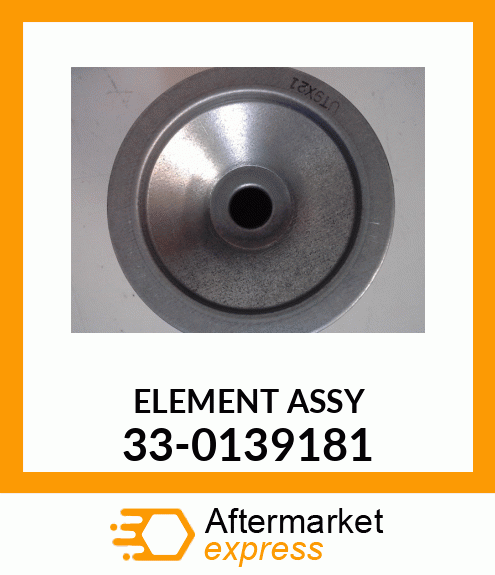 ELEMENT ASSY 33-0139181