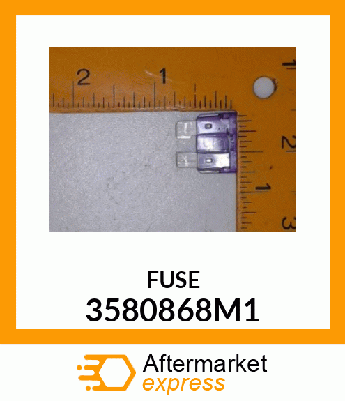 FUSE 3580868M1