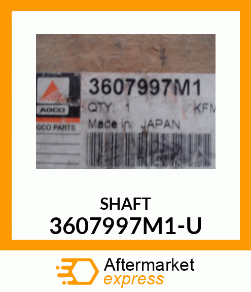 SHAFT 3607997M1-U