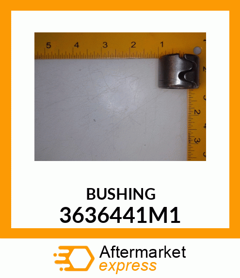 BUSHING 3636441M1