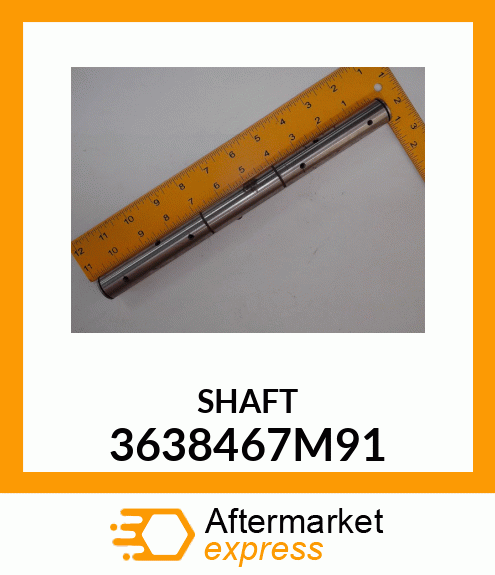 SHAFT 3638467M91